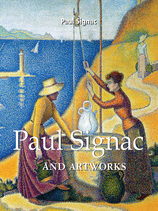 Title details for Paul Signac and artworks by Paul Signac - Available